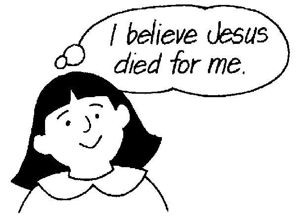 I believe Jesus died for me