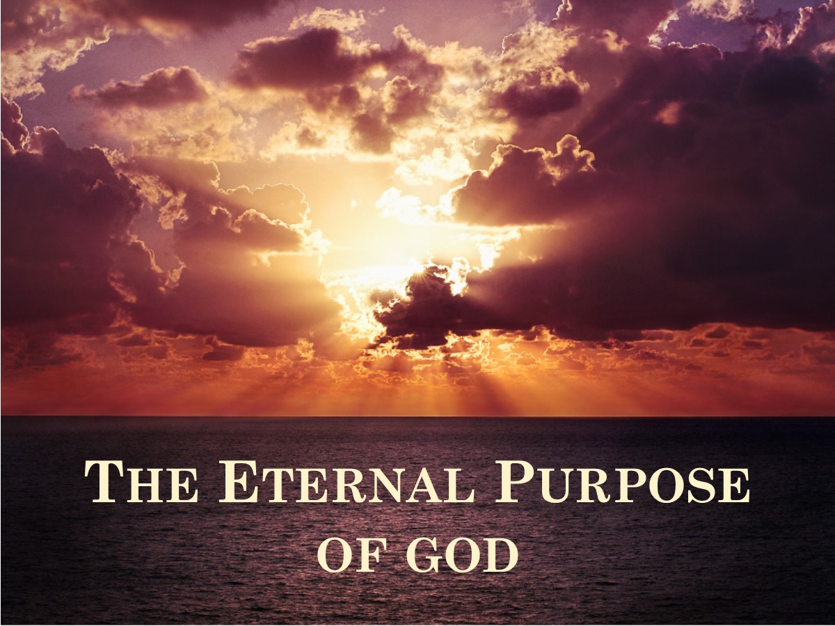 The Eternal Purpose of God Grace Bible Church Fort Worth