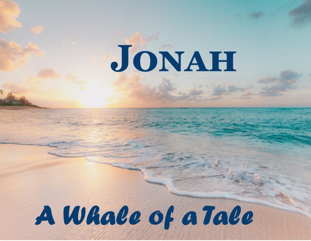 Jonah - A Whale of a Tale