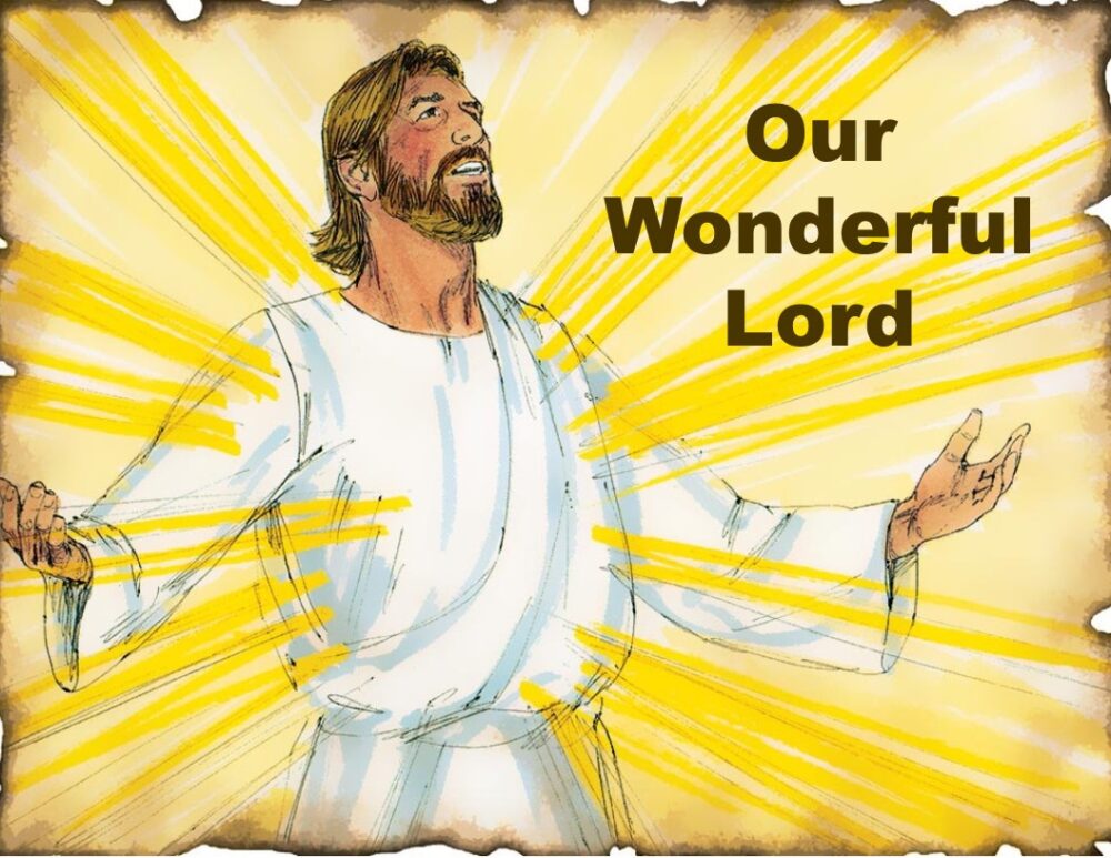 Our Wonderful Lord