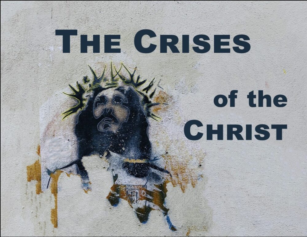 The Crises of the Christ