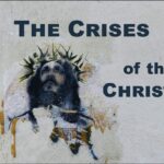 The Crises of the Christ