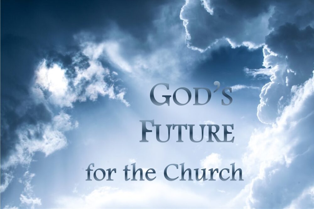 God\'s Future for the Church