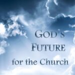 God's Future for the Church