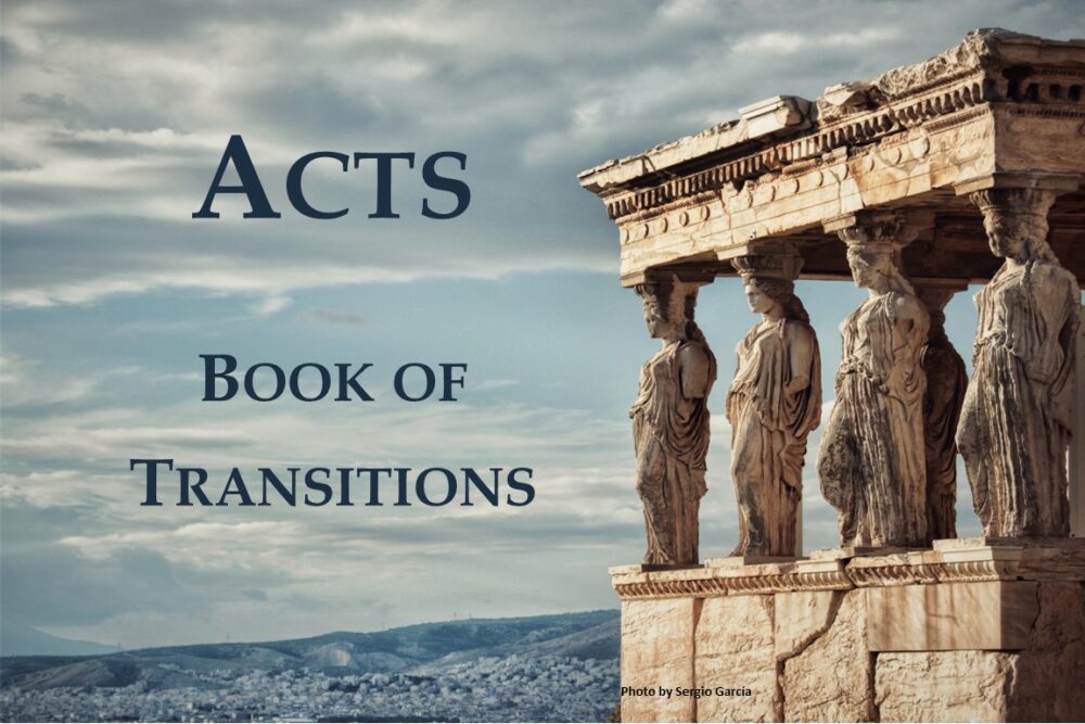 Acts - Book of Transitions