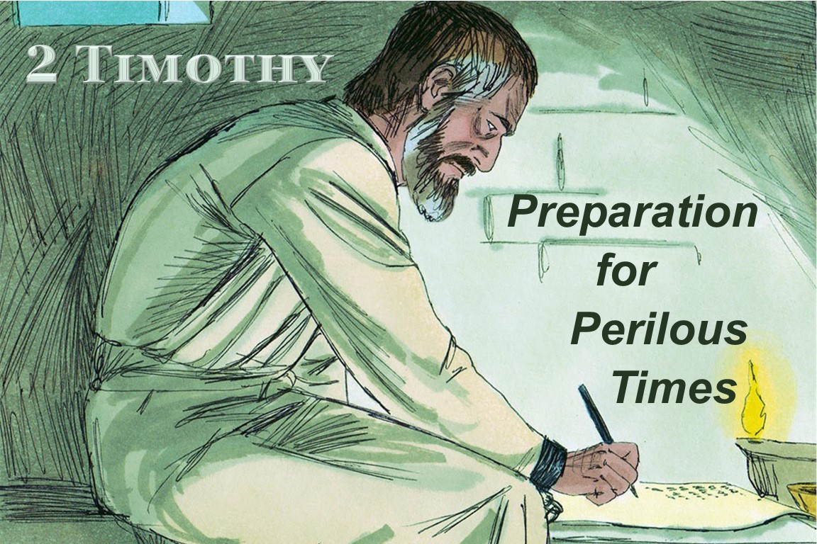 2 Timothy – Preparation for Perilous Times – 2024 - Grace Bible Church of  Fort Worth, image size:1152x768